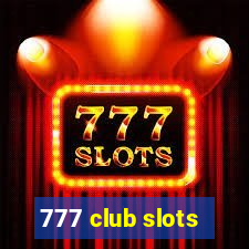 777 club slots